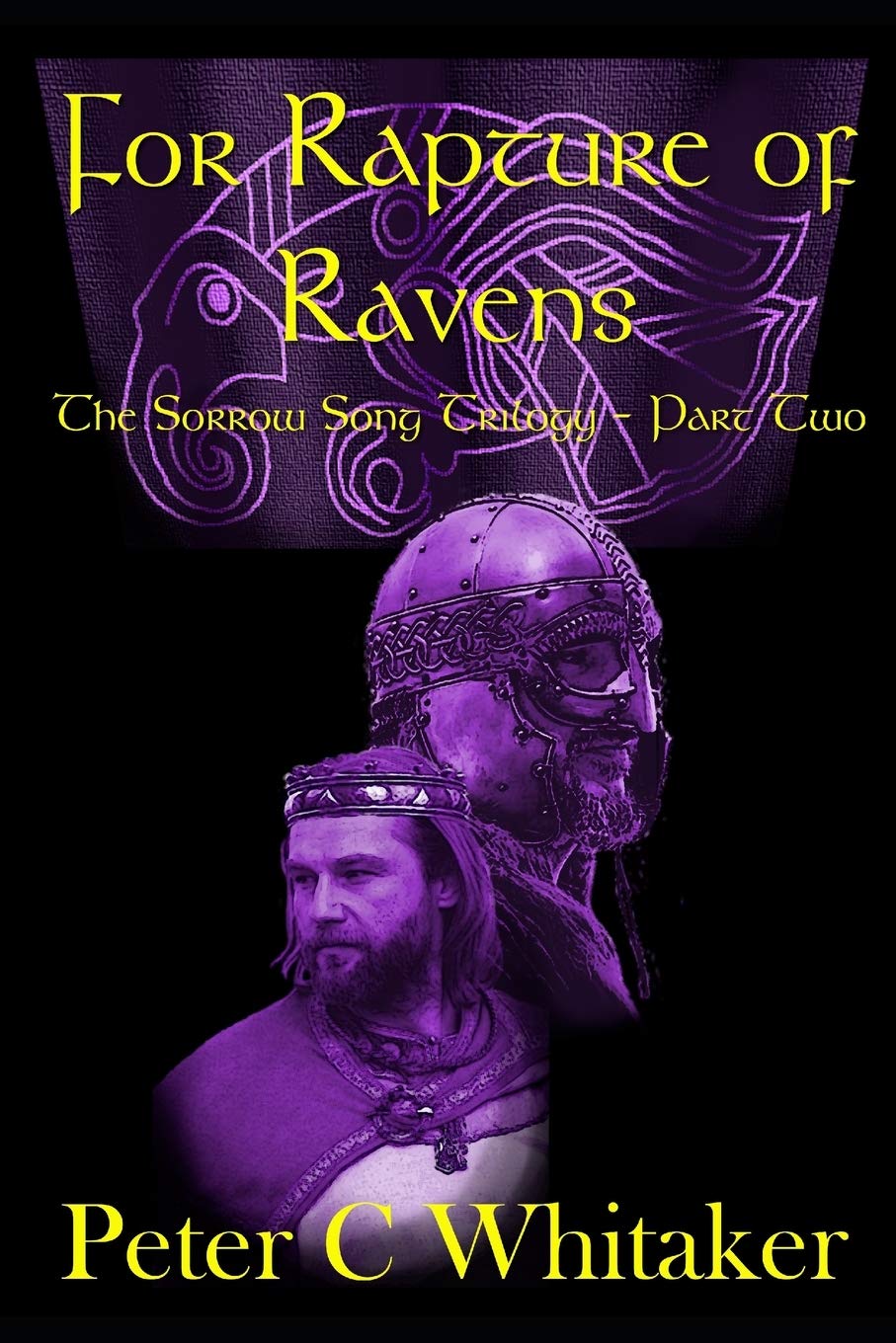 For Rapture of Ravens: The Sorrow Song Trilogy Part Two Historical Fiction