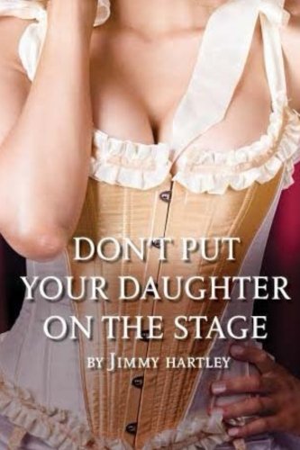 Don't Put Your Daughter on The Stage Film, Art & Culture