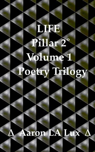 LIFE Pillar 2: Pillar 2, from Vol. 1, of The Poetry Trilogy (The Poetry Trilogy Volume 1, Band 2) Social Sciences