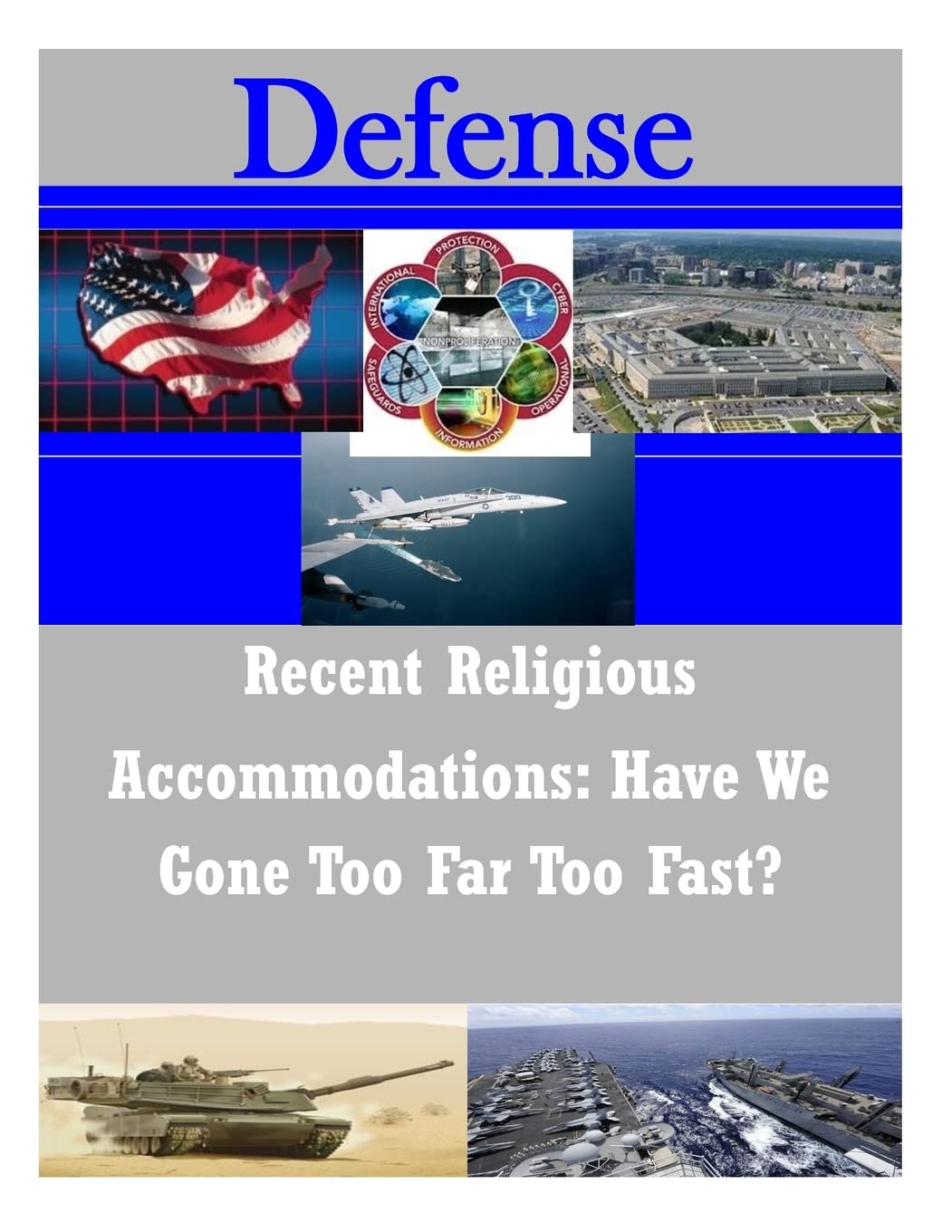 Recent Religious Accommodations: Have We Gone Too Far Too Fast? (Defense) Politics & History