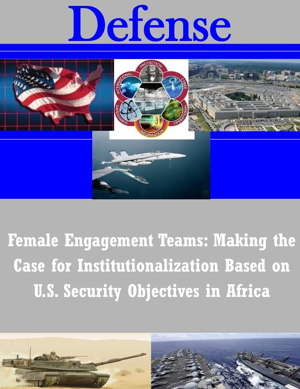 Female Engagement Teams: Making the Case for Institutionalization Based on U.S. Security Objectives in Africa (Defense) Politics & History