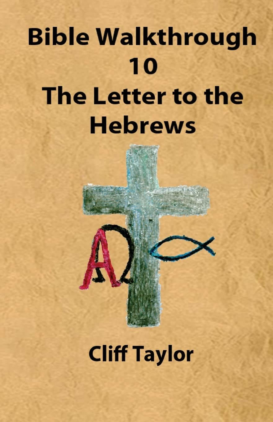 Bible Walkthrough - 10 - Hebrews Religion & Esotericism