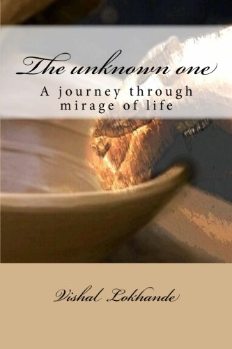 The unknown one: A journey through mirage of life Contemporary literature