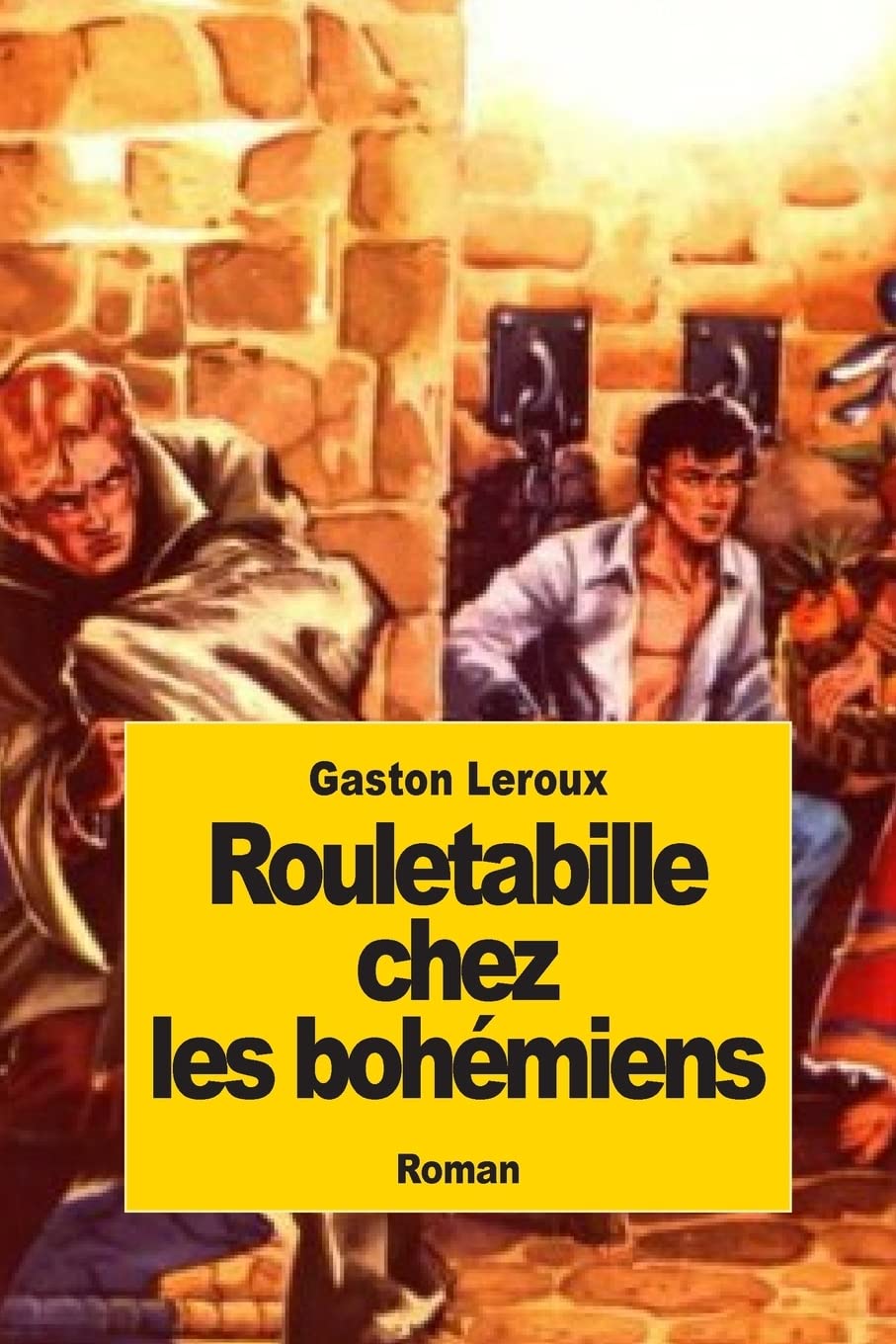 Rouletabille chez les bohémiens Suspense & Thrillers