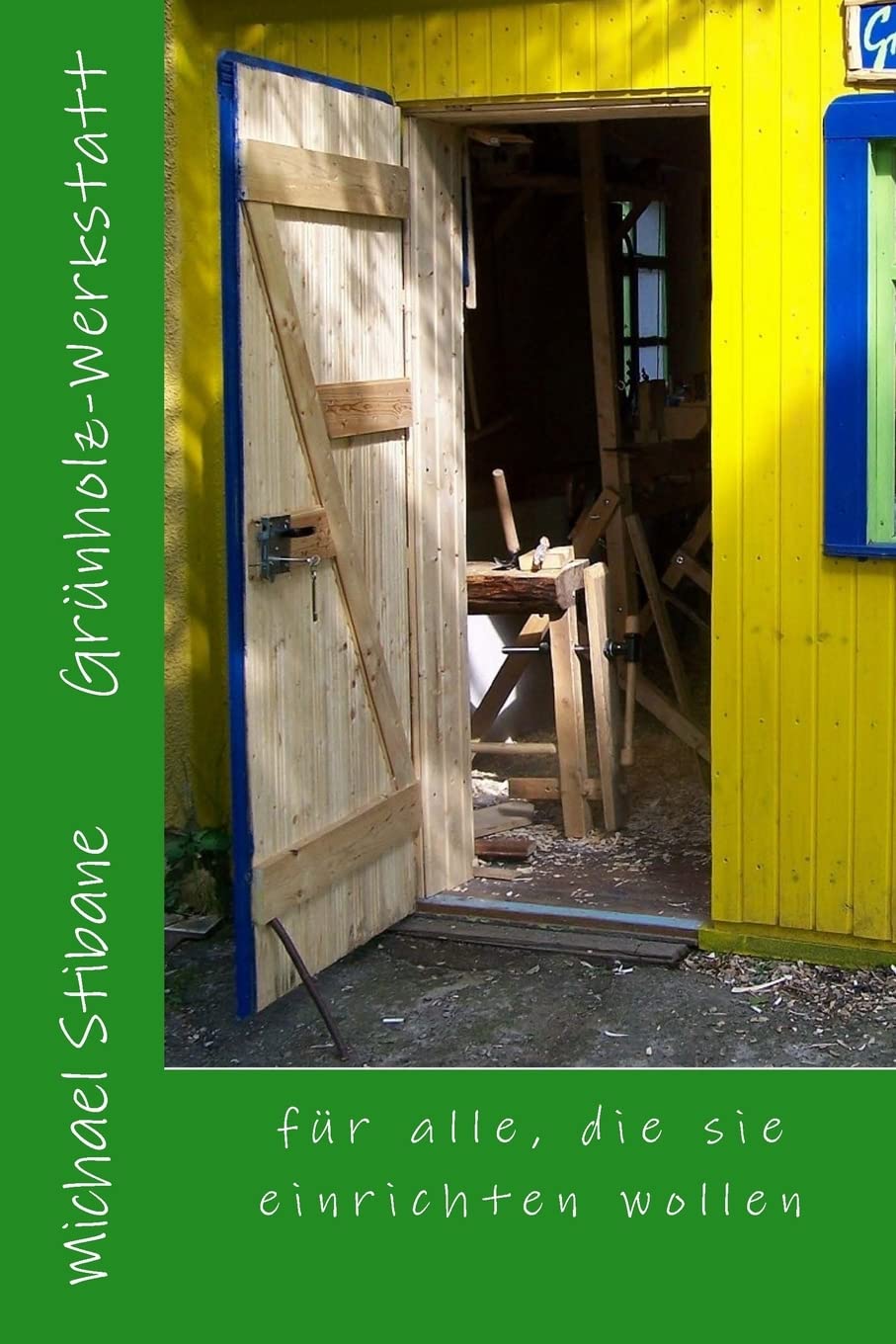 Grünholz-Werkstatt: für alle, die sie einrichten wollen Hobbies & Crafts