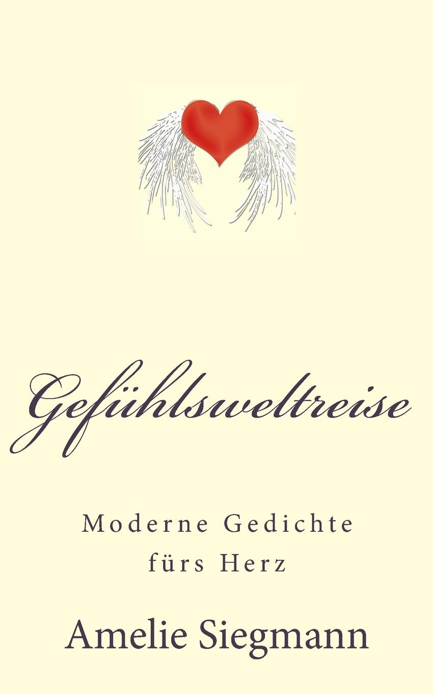 Gefuehlsweltreise: Moderne Gedichte fuers Herz book