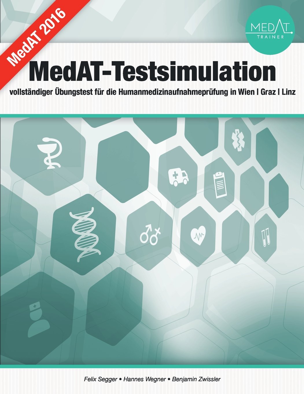 MedAT Testsimulation: Vollständiger Übungstest für die Humanmedizin Aufnahmeprüfung in Wien/Graz/Innsbruck General education