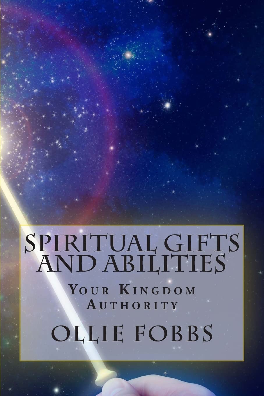 Spiritual Gifts and Abilities: Your Kingdom Authority Religion & Esotericism
