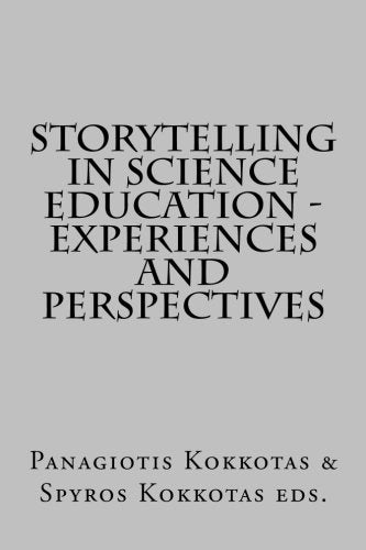 Storytelling in Science Education - Experiences and Perspectives Business, Finance & Career