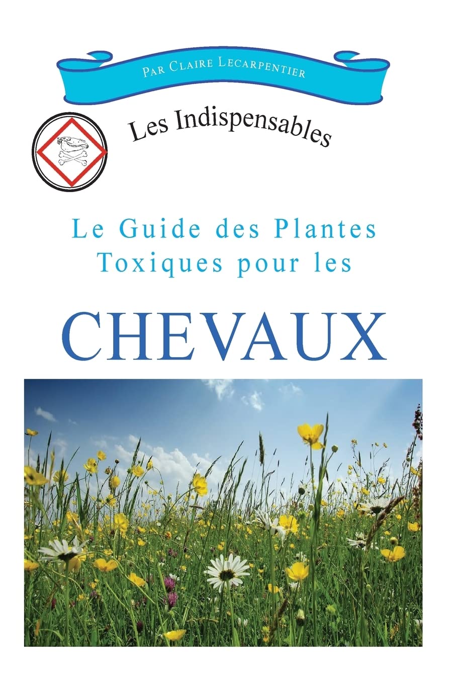 Le guide des plantes toxiques pour les chevaux book
