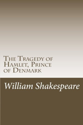 The Tragedy of Hamlet, Prince of Denmark: A Critical Edition Drama