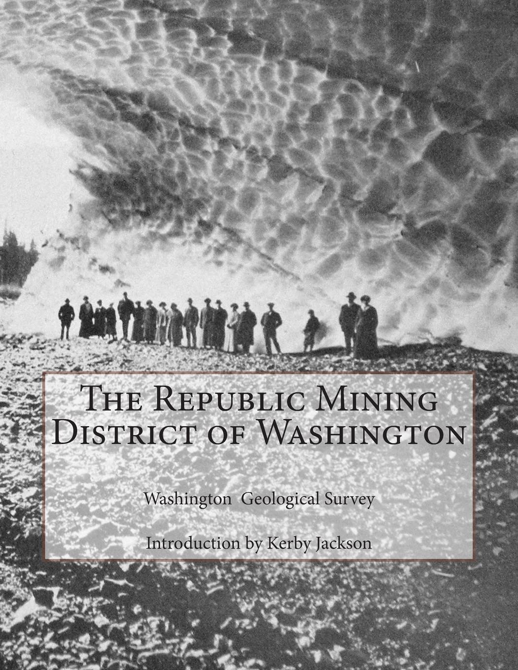 The Republic Mining District of Washington Politics & History