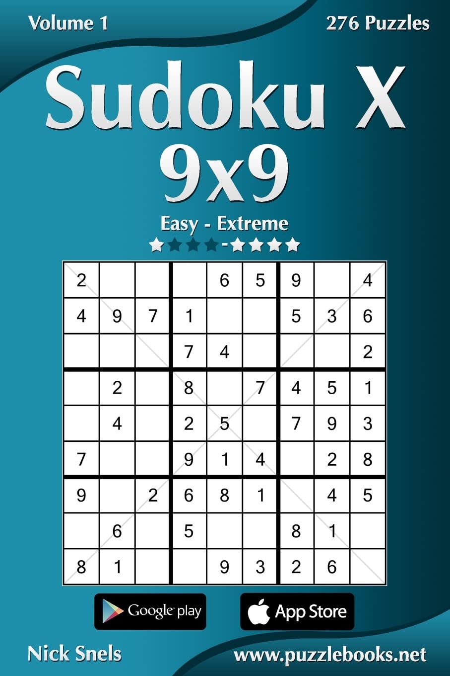 Sudoku X 9x9 - Easy to Extreme - Volume 1 - 276 Puzzles Leisure & Fun