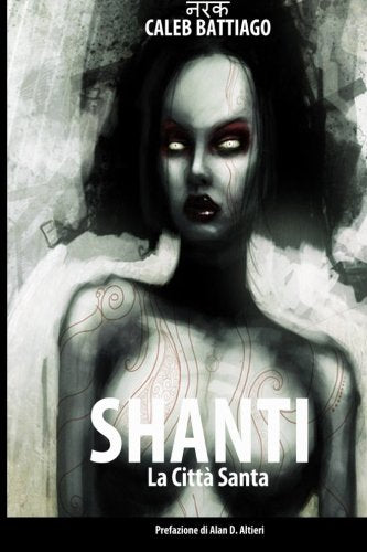 Shanti: La Città Santa (Trilogia Naraka, Band 2) Dystopia & Post-Apocalypse
