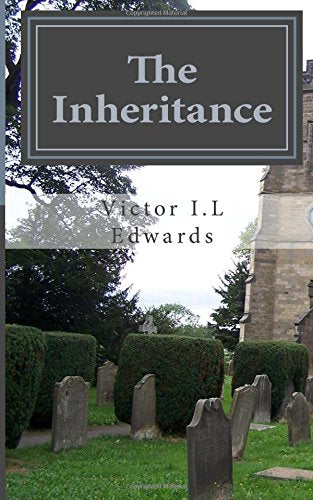 The Inheritance: What would you do to claim your inheritance? Horror & Mystery