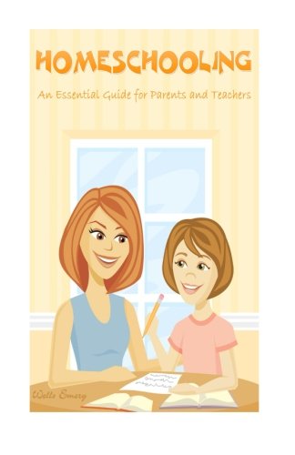 Homeschooling: An Essential Guide for Parents and Teachers Study Guides