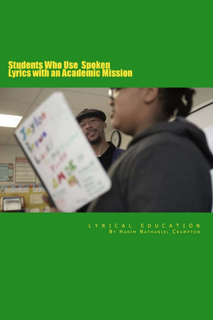 Lyrical Education: Student's Who Use Spoken Lyrics with an Academic Mission (SLAM Lyrical Education Curriculum Series, Band 2) Study Guides