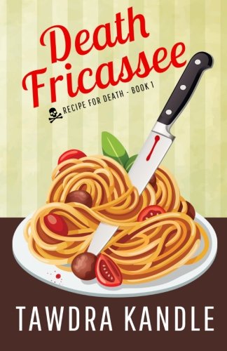Death Fricassee (Recipe for Death, Band 1) Urban Fantasy