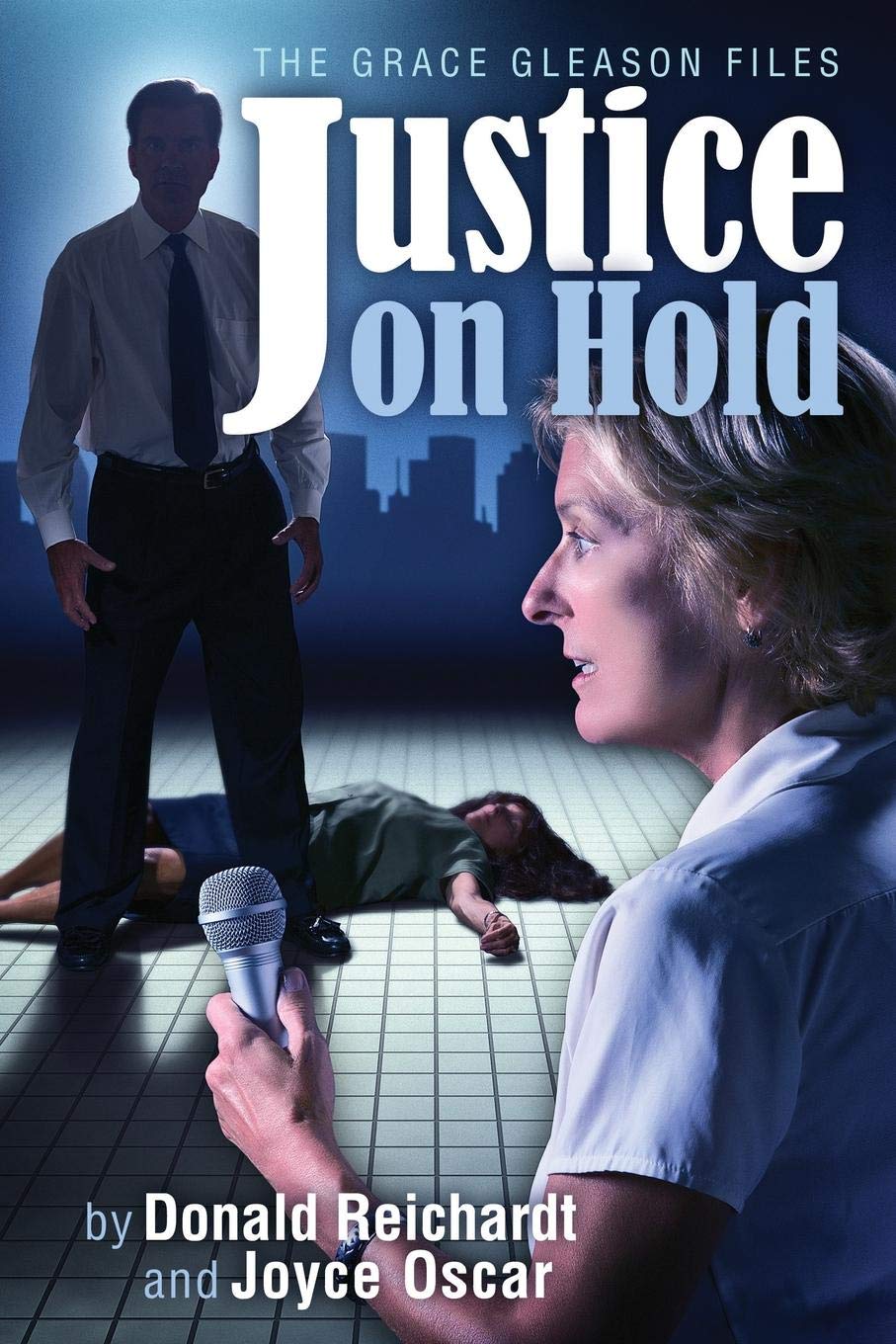 Justice On Hold (The Grace Gleason Files, Band 1) Politics & Society