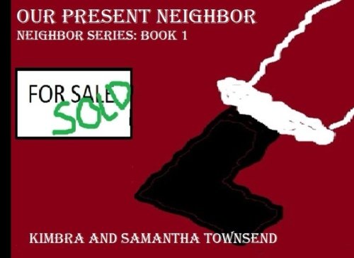 Our Present Neighbor (Neighbor Series, Band 1) Holiday Reading