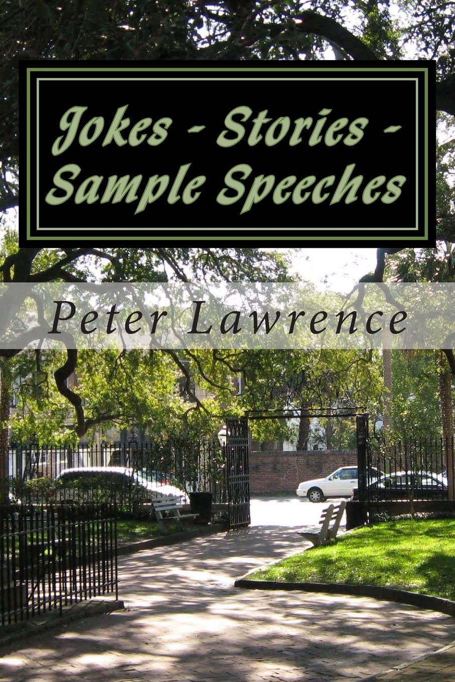 Jokes - Stories - Sample Speeches For All Occasions: How To Make Successful Speeches Self-help