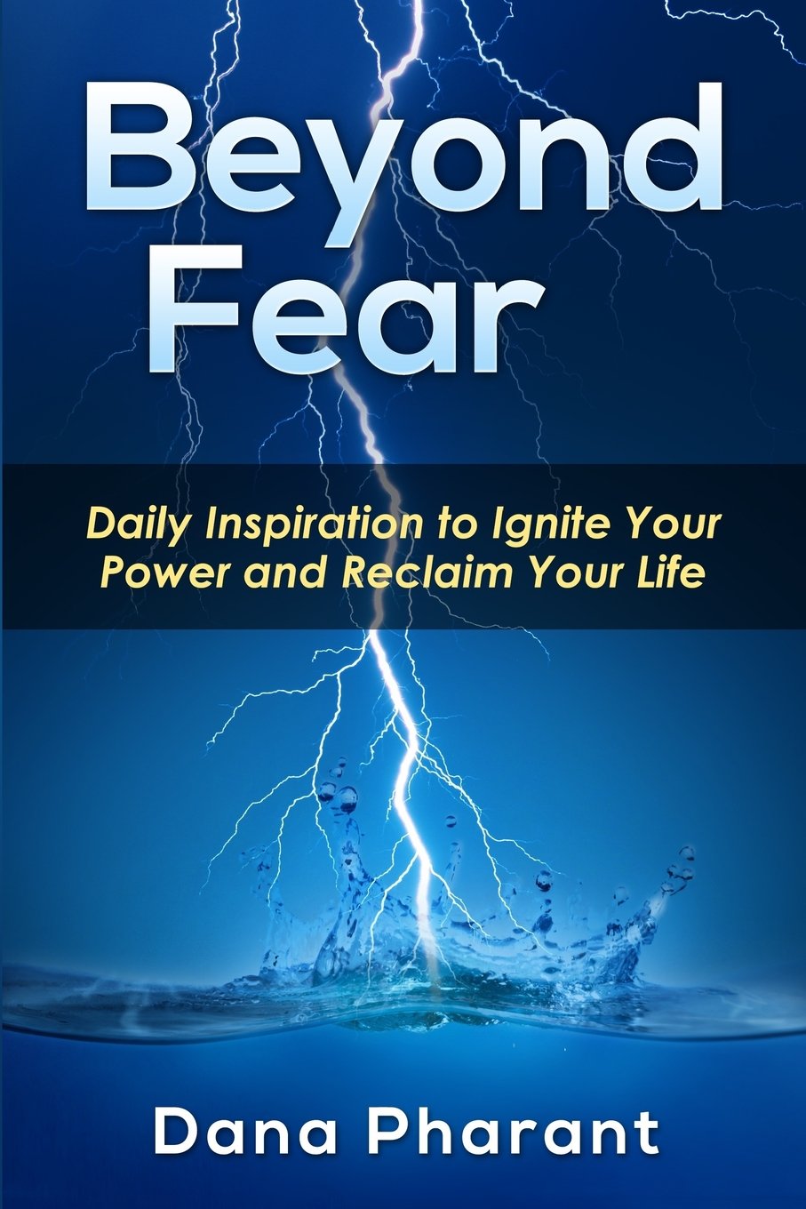 Beyond Fear: Daily Inspiration to Ignite Your Power and Reclaim Your Life Religion & Esotericism