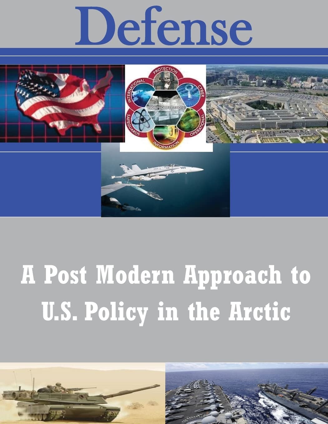 A Post Modern Approach to U.S. Policy in the Arctic (Defense) Social Sciences