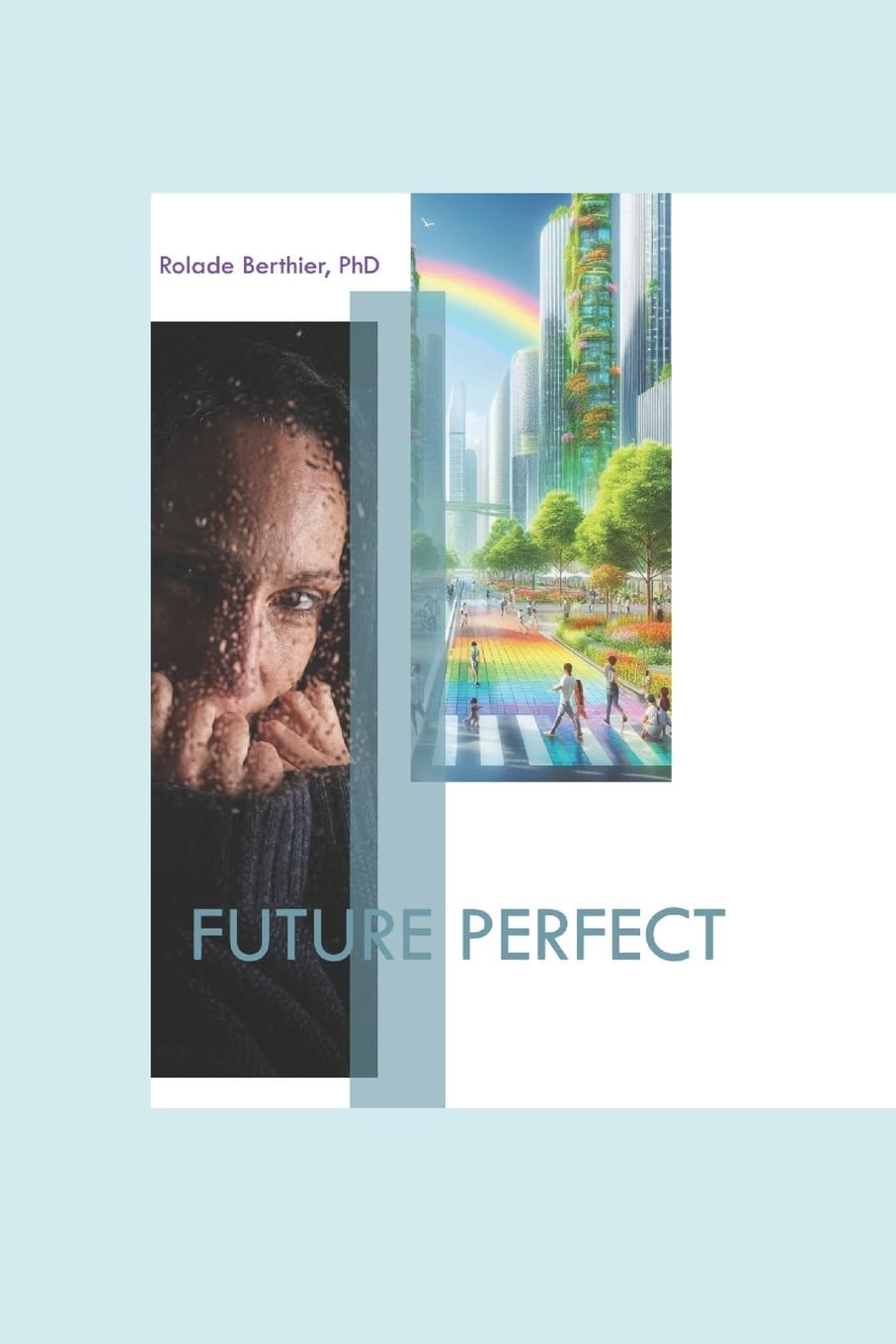 Future Perfect: Bridging tragedies, loyalties and sentiments book
