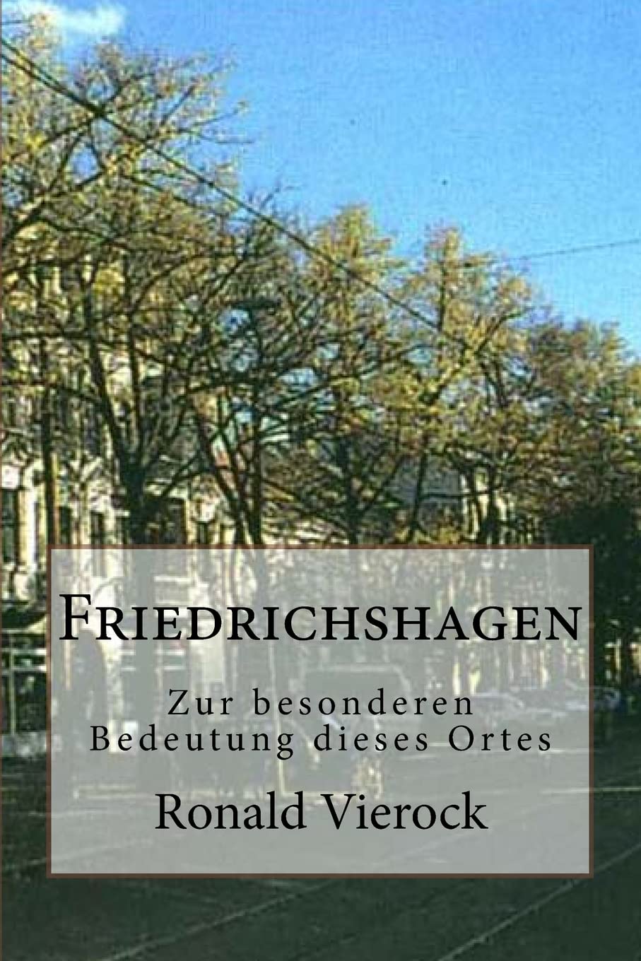 Friedrichshagen: Zur besonderen Bedeutung dieses Ortes book
