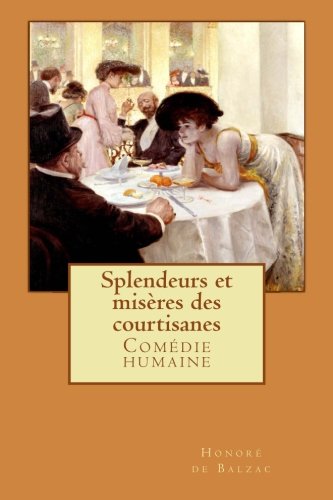 Splendeurs et misères des courtisanes (Comédie humaine, Band 8) Contemporary literature