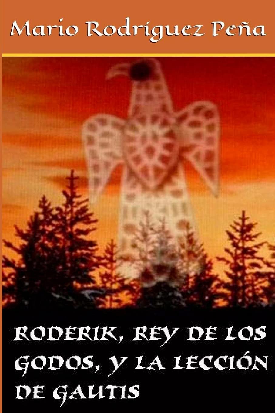 Roderik, rey de los godos, y la lección de Gautis Historical Fiction