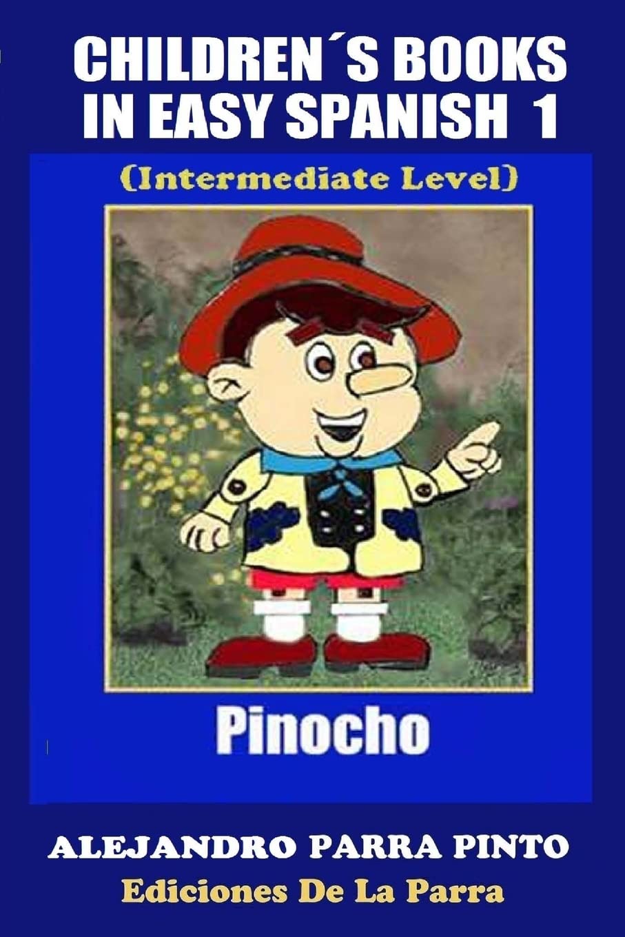 Children´s Books In Easy Spanish 1: Pinocho (Intermediate Level) book