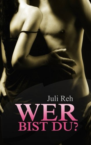 Wer bist Du Eroticism