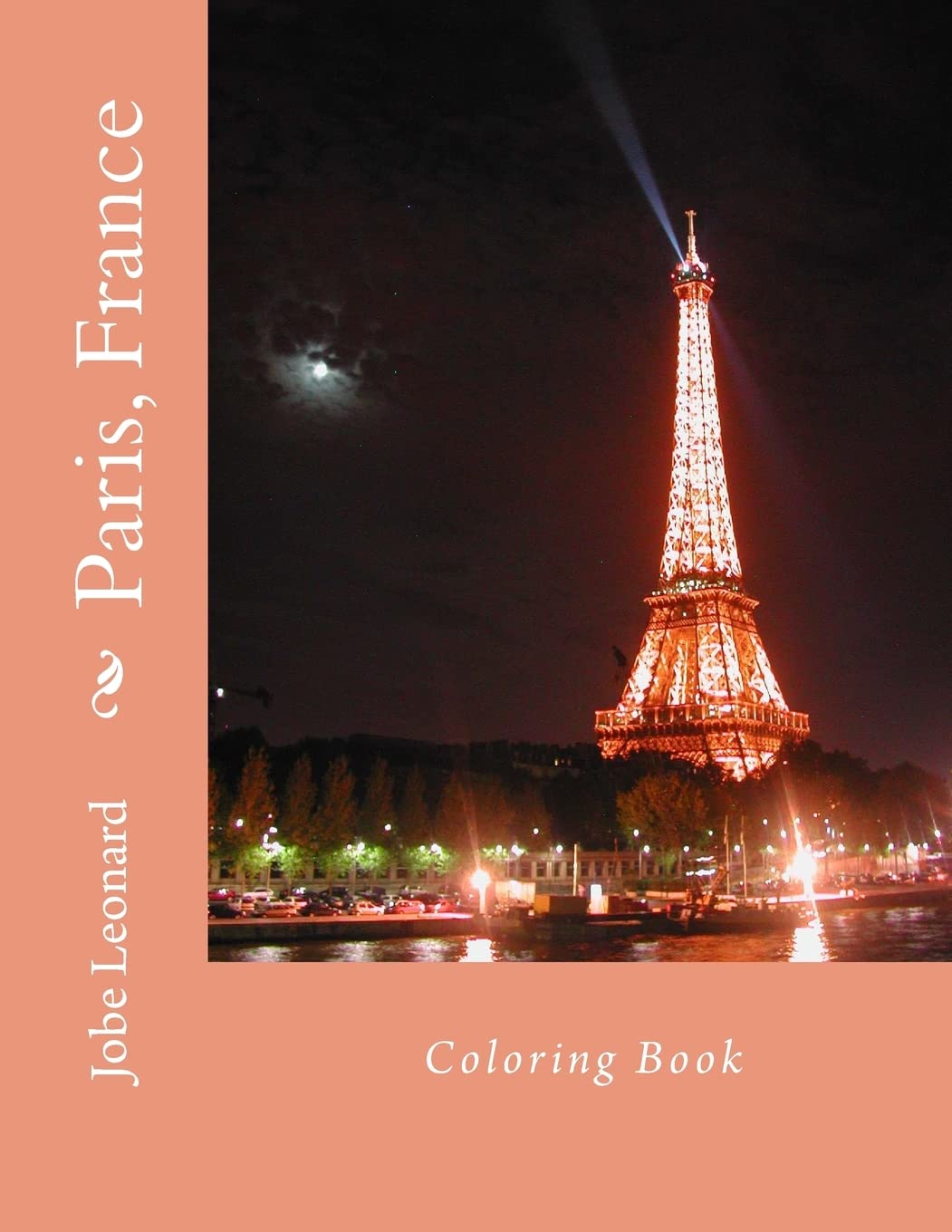 Paris, France Coloring Book: Color Your Way Through the Streets of Historic Paris, France Hobbies & Crafts