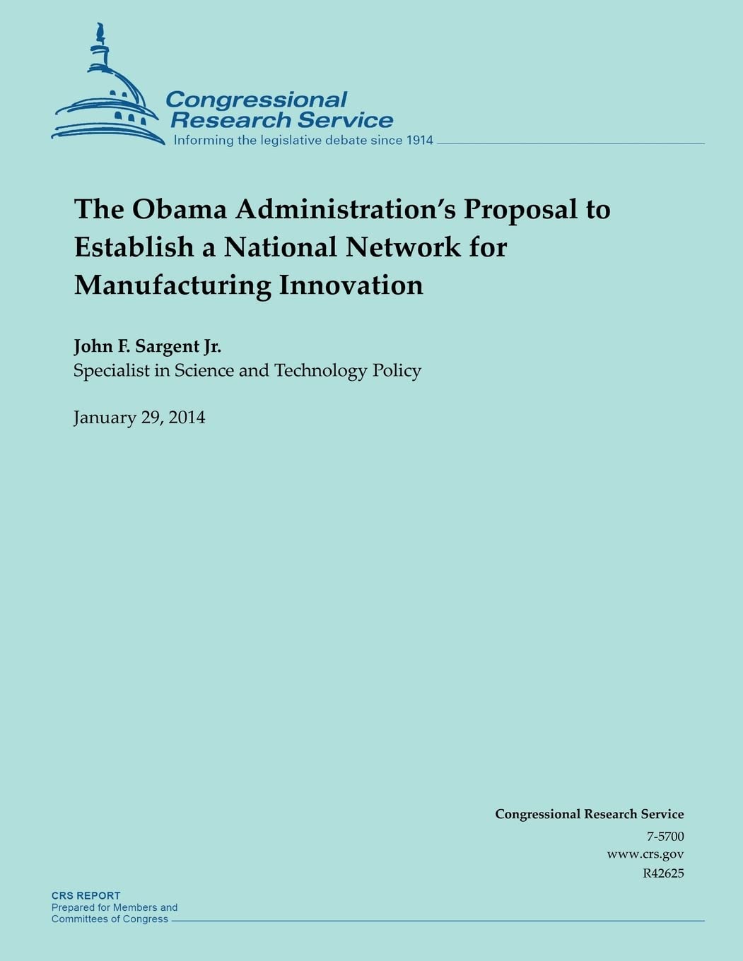 The Obama Administration?s Proposal to Establish a National Network for Manufacturing Innovation Politics & History