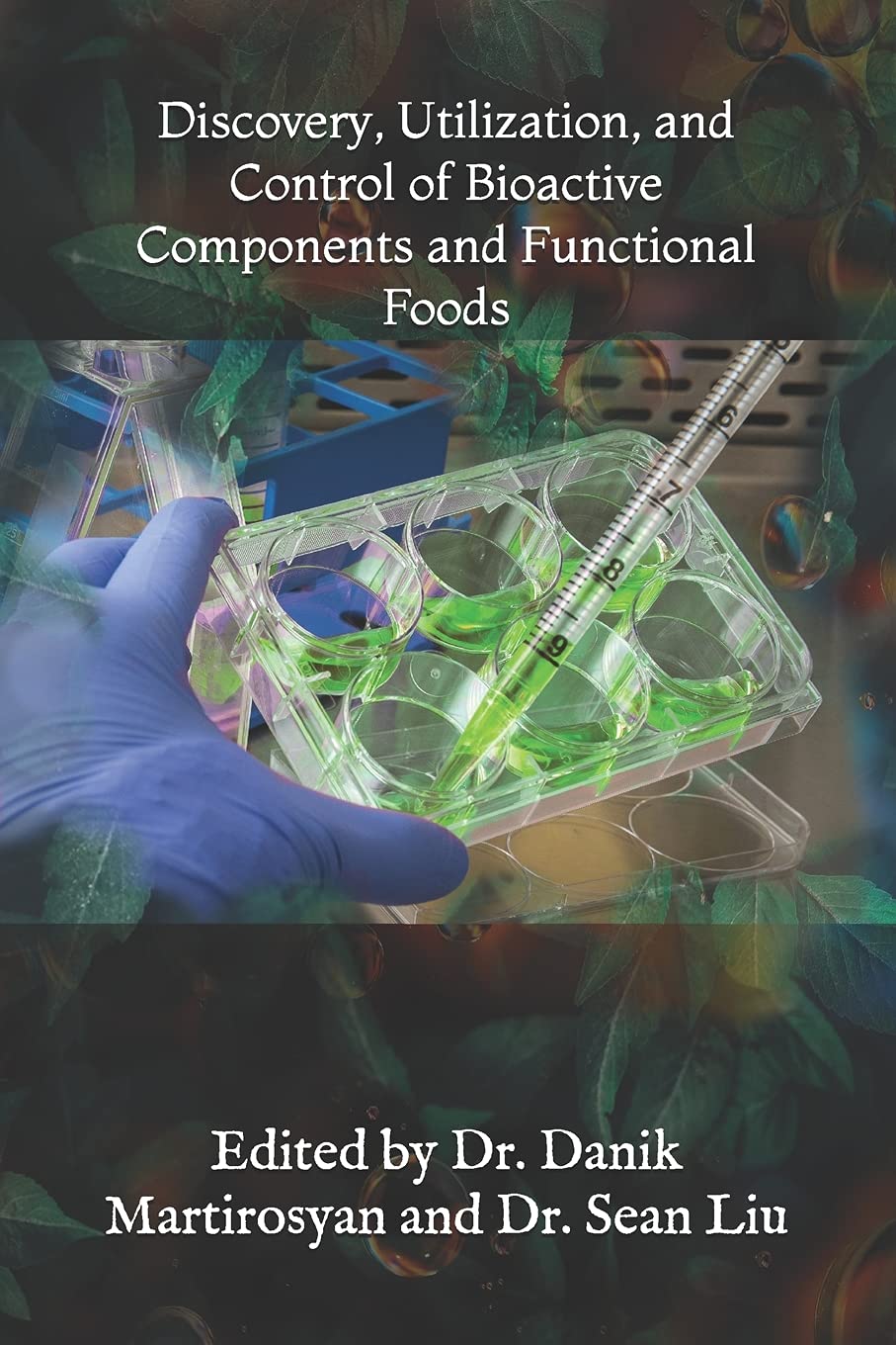 Discovery, Utilization, and Control of Bioactive Components and Functional Foods (Functional Food Science, Band 17) Medicine