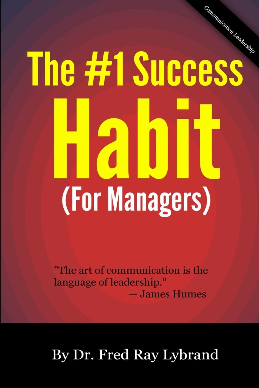 The One Success Habit (For Managers) (The One Success Habit Series, Band 2) Business, Finance & Career
