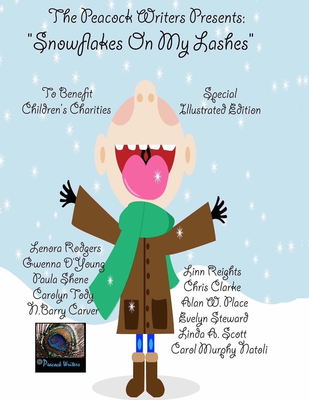 Snowflakes On My Lashes: The Peacock Writers Present Novels & Short Stories