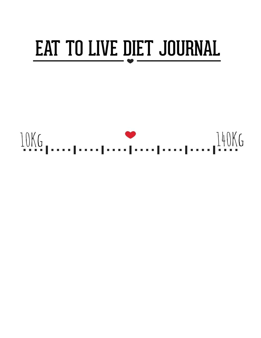 Eat To Live Diet Journal (The Blokehead Journals) Health, Nutrition & Fitness