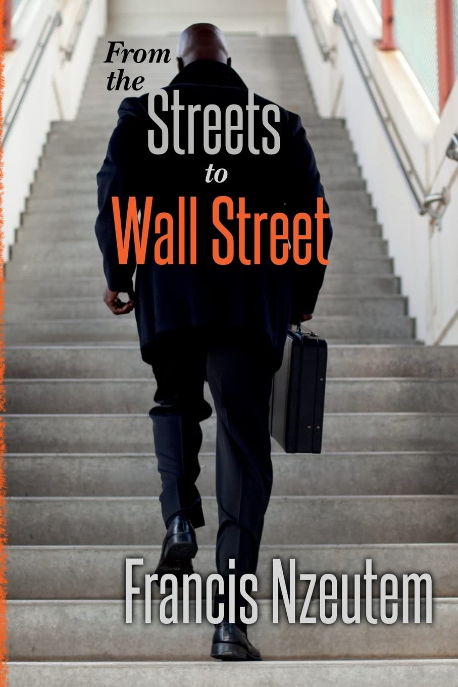 From the Streets to Wall Street Memories