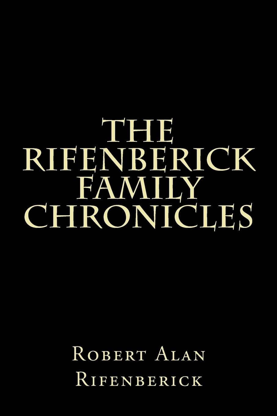 The Rifenberick Family Chronicles Memories