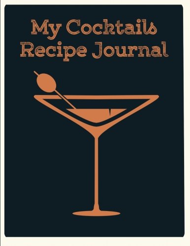 My Cocktails Recipe Journal (The Blokehead Journals) Cooking & Enjoying