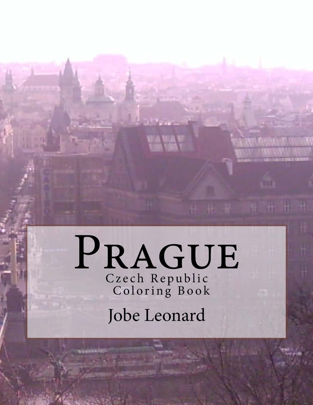 Prague, Czech Republic Coloring Book: Color way through the streets of historic Prague Non-fiction