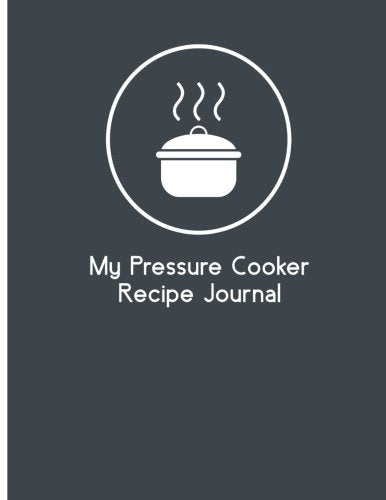 My Pressure Cooker Recipe Journal (The Blokehead Journals) Cooking & Enjoying