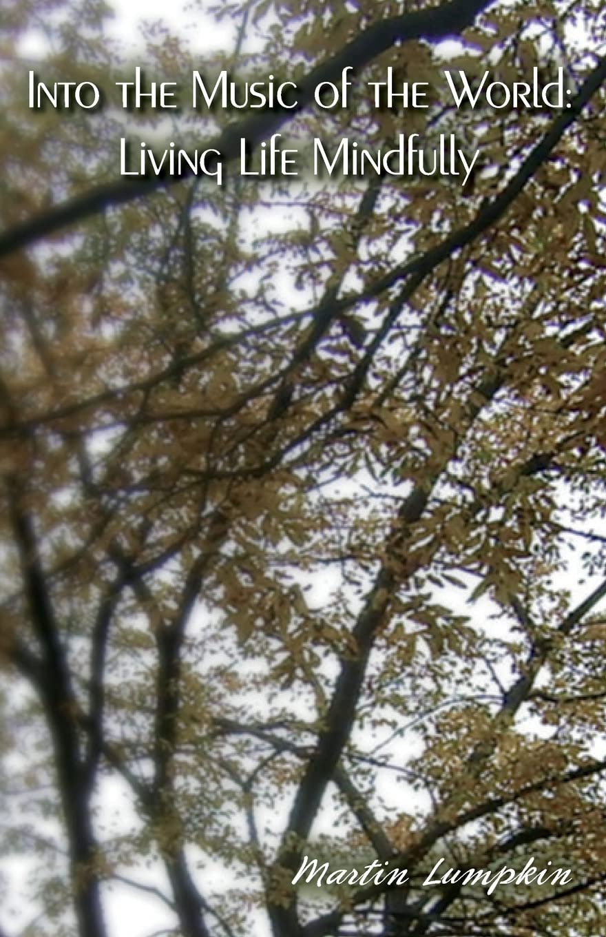 Into the Music of the World: Living Life Mindfully Lifestyle