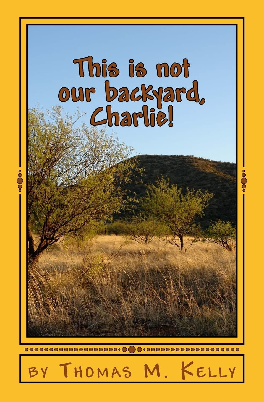 This is not our backyard, Charlie!: The Mis-Adventures of Charlie and Jay Fiction
