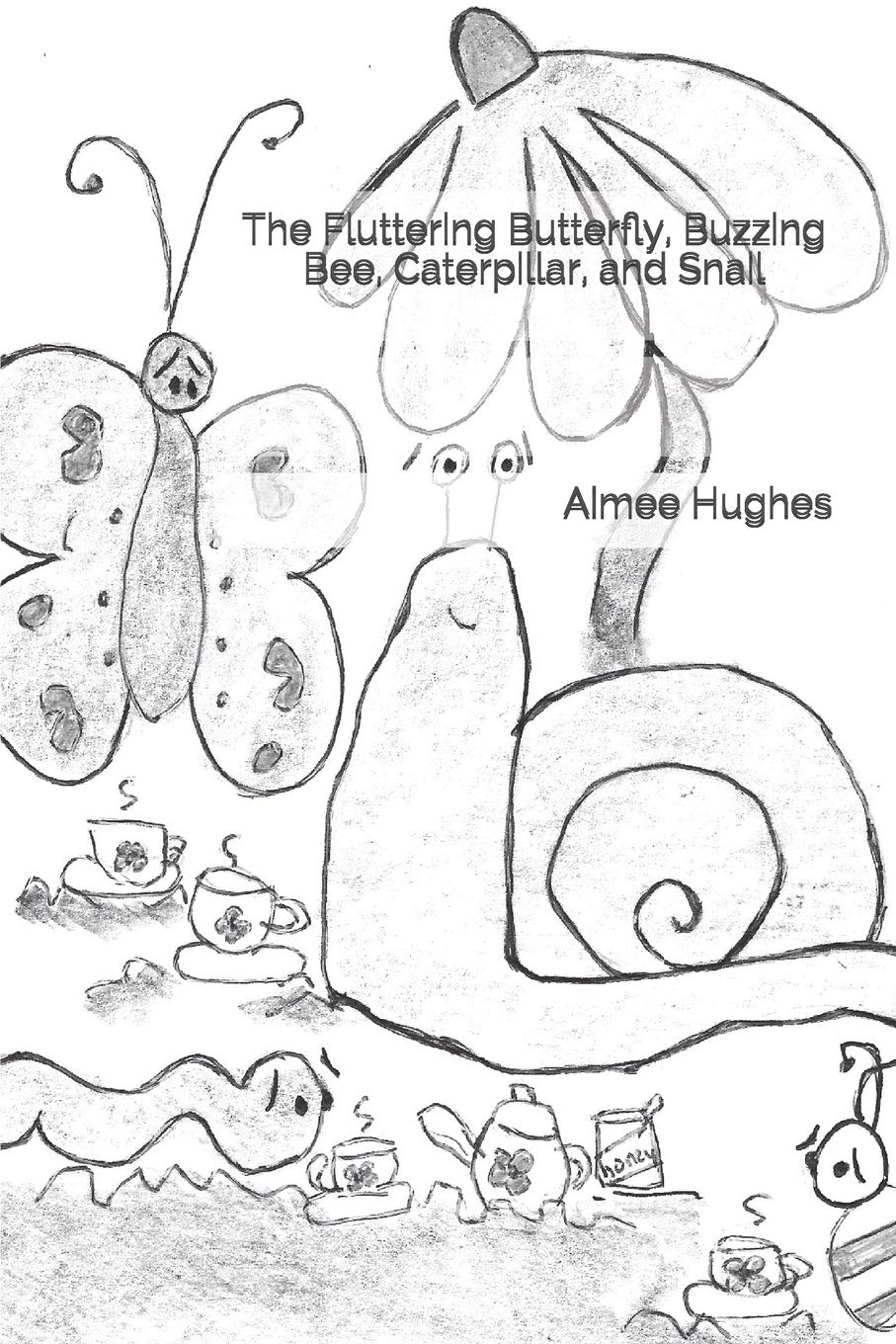 The Fluttering Butterfly, Buzzing Bee, Caterpillar, and Snail Non-fiction