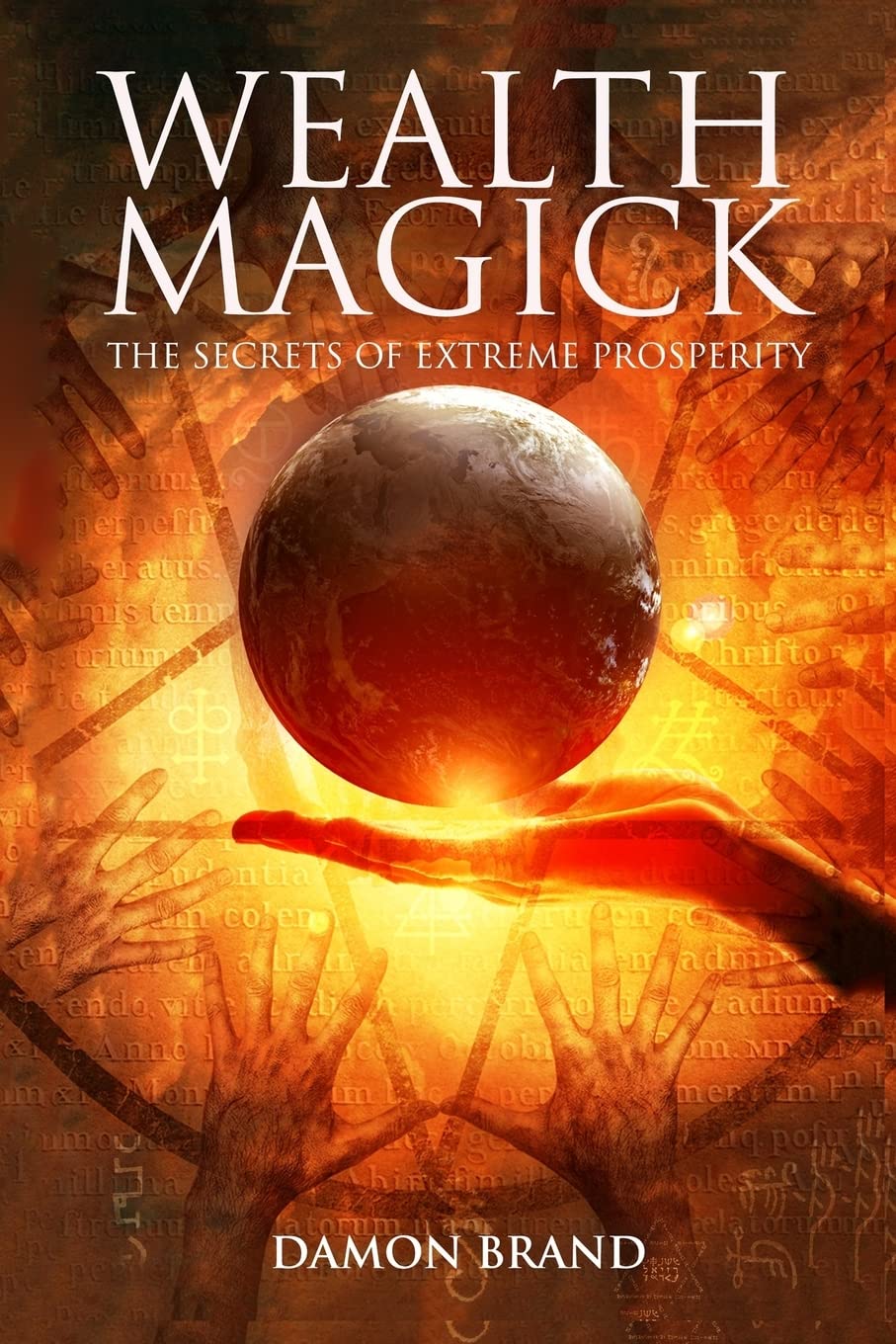 Wealth Magick: The Secrets of Extreme Prosperity (The Gallery of Magick) Religion & Esotericism