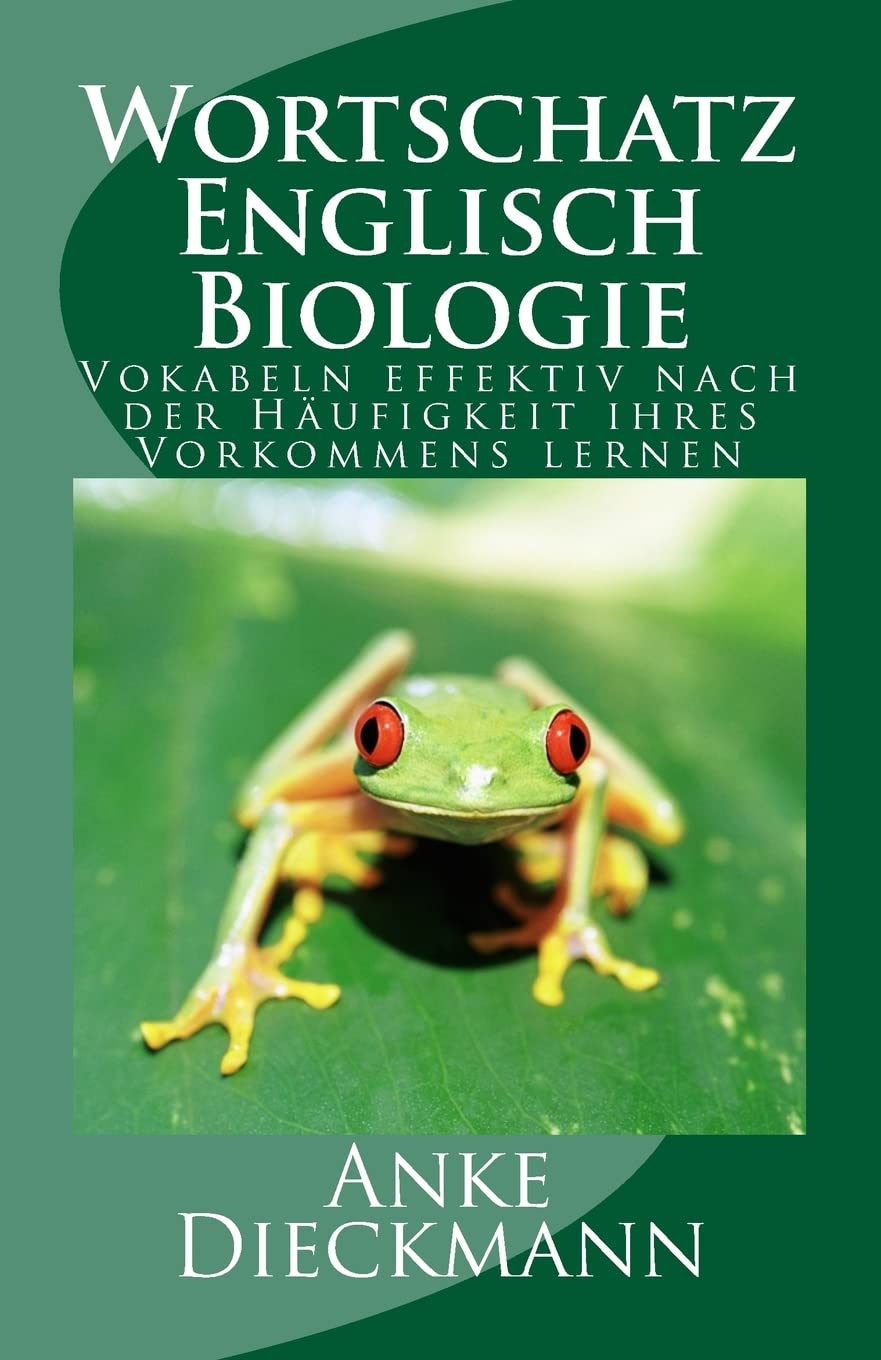 Wortschatz Englisch Biologie: Vokabeln effektiv nach der Häufigkeit ihres Vorkommens lernen Foreign Languages ​​& Dictionaries