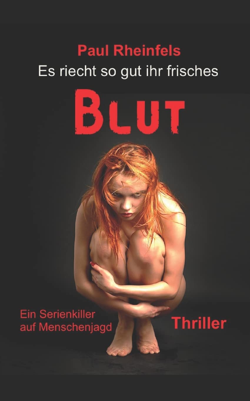 Es riecht so gut ihr frisches Blut: Ein Serienkiller auf Menschenjagd Horror & Mystery